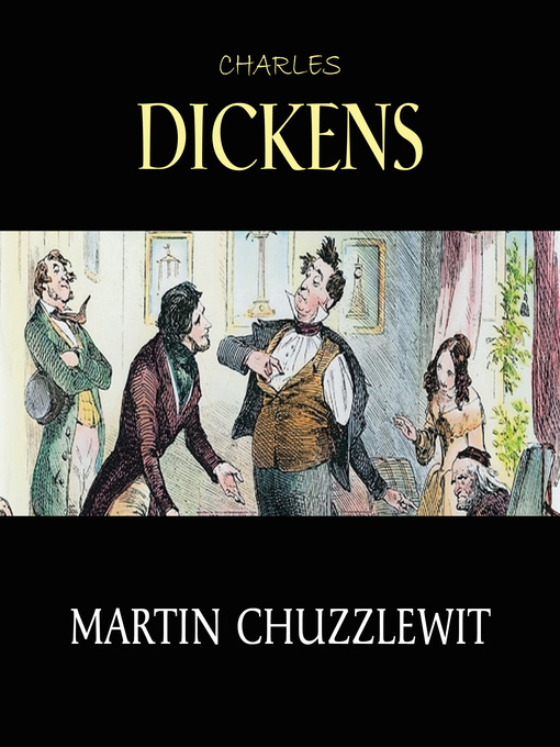 Title details for Martin Chuzzlewit by Charles Dickens - Available